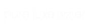 Pure Luxe Water - Home